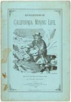 Recollections of California Mining Life. Primitive Placers and First Important Discovery of Gold. The Pioneers of the Pioneers - Their Fortune and Their Fate