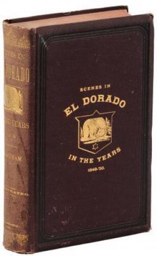 Notes of a Voyage to California Via Cape Horn, Together with Scenes in El Dorado, in the Years 1849-1850