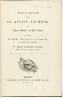 Stray Leaves From an Arctic Journal; or, Eighteen Months in the Polar Regions, in Search of Sir John Franklin's Expedition, in the Years 1850-51