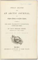 Stray Leaves From an Arctic Journal; or, Eighteen Months in the Polar Regions, in Search of Sir John Franklin's Expedition, in the Years 1850-51