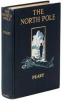 The North Pole: Its Discovery in 1909 Under the Auspices of the Peary Arctic Club