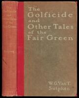 The Golficide and Other Tales of the Fair Green