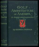 Golf Architecture in America: Its Strategy and Construction