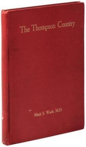 The Thompson Country: Being Notes on the History of Southern British Columbia, and Particularly of the City of Kamloops, Formerly Fort Thompson