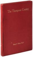 The Thompson Country: Being Notes on the History of Southern British Columbia, and Particularly of the City of Kamloops, Formerly Fort Thompson