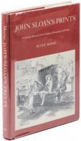 John Sloan's Prints: A Catalogue Raisonné of the Etchings, Lithographs, and Posters