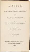 Altowan; Or, Incidents of Life and Adventure in the Rocky Mountains by an Amateur Traveler