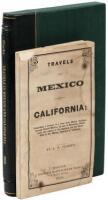 Travels in Mexico and California: Comprising a Journal of a Tour from Brazos Santiago, Through Central Mexico, by Way of Monterey, Chihuahua, the Country of the Apaches, and the River Gila, to the Mining Districts of California