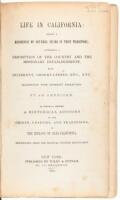 Life in California: During a Residence of Several Years in That Territory, Comprising a Description of the Country and the Missionary Establishments, with Indicents, Observations, Etc. Etc. Illustrated with Numerous Engravings. By an American. To Which is