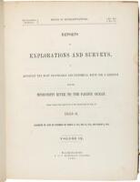 Reports of Explorations and Surveys, to Ascertain the most Practicable and Economical Route for a Railroad from the Mississippi River to the Pacific Ocean. Made under the Direction of the Secretary of War, in 1853-6. Volume IX.