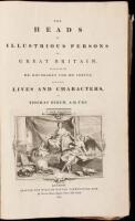 The Heads of Illustrious Persons of Great Britain, engraved by Mr. Houbraken and Mr. Vertue. With their Lives and Characters