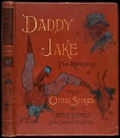 Daddy Jake, The Runaway and Short Stories Told After Dark by "Uncle Remus"