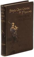 The Boy's Own Guide to Fishing, Tackle-Making and Fish-Breeding