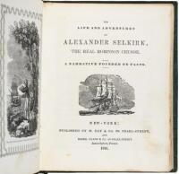 The Life and Adventures of Alexander Selkirk, the Real Robinson Crusoe: A Narrative Founded on Facts