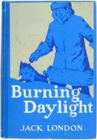 Burning Daylight - inscribed by the author to his mother