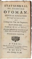 Etat General de l'Empire Otoman, depuis sa fondation jusqu'a present, et l'abregé des vies des empereurs. Par un Solitaire turc