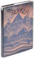 Rockwellkentiana: Few Words and Many Pictures by R.K. And, by Carl Zigrosser, A Bibliography and List of Prints