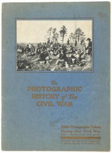 The Photographic History of the Civil War in Ten Volumes