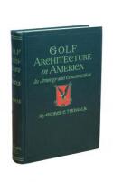 Golf Architecture in America: Its Strategy and Construction