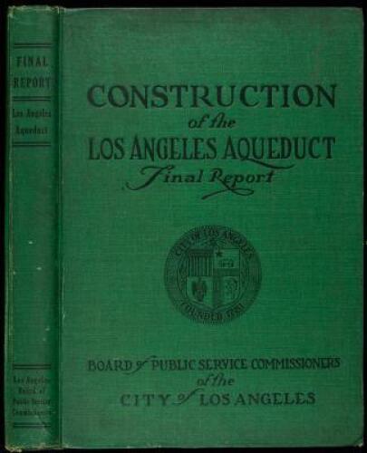 Complete Report on Construction of the Los Angeles Aqueduct. With Introductory Historical Sketch