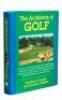 The Architects of Golf: A Survey of Golf Course Design from Its Beginnings to the Present, with an Encyclopedic Listing of Golf Course Architects and Their Courses