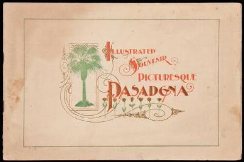 Illustrated Souvenir, Picturesque Pasadena (wrapper title)