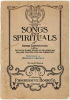 Songs and Spirituals of Negro Composition / Also Patriotic Songs, Songs of Colleges and College Fraternities and Sororities