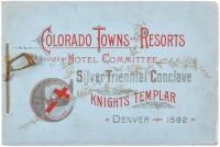 Colorado Towns and Resorts. Issued by Hotel Committee, Silver Triennial Conclave, Knights Templar, Denver - 1892