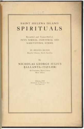 Saint Helena Island Spirituals / Recorded and Transcribed at Penn Normal Industrial and Agricultural School / St. Helena Island...South Carolina