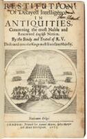 Restitution of Decayed Intelligence in Antiquities, Concerning the Most Noble and Renowned English Nation. By the Study and Travel of R.V. Dedicated Unto the Kings Most Excellent Majesty