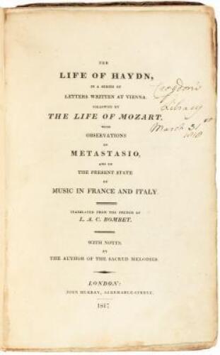 The life of Haydn, in a series of letters written at Vienna. Followed by the life of Mozart, with observations on Metastasio, and on the present state of music in France and Italy. Translated from the French of L.A.C. Bombet