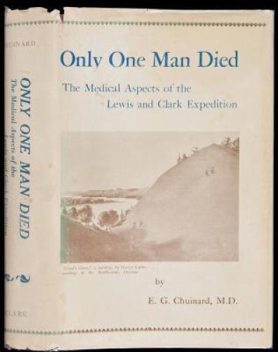 Only One Man Died: The Medical Aspects of the Lewis and Clark Expedition