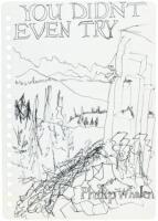 Small archive of letters from Philip Whalen to Bill and Zoe Brown, dealing with the production of the Coyote Press edition of "You Didn't Even Try", including sketches of proposed cover layout
