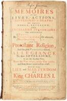 Memoires of the lives, actions, sufferings & deaths of those noble, reverend, and excellent personages, that suffered by death, sequestration, decimation, or otherwise, for the Protestant religion, and the great principle thereof, allegiance to their sove