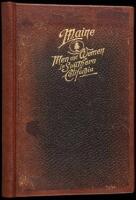 Maine men and women in southern California: A volume regarding the lives of Maine men and women of note and substantial achievement, as well as those of a younger generation whose careers are certain, yet still in the making