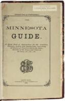 The Minnesota Guide: A hand book of information for the travelers, pleasure seekers and immigrants, concerning all routes of travel to and in the state, sketches of the towns and cities on the same, etc., etc., etc.