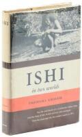 Ishi in Two Worlds: A Biography of the Last Wild Indian in North America