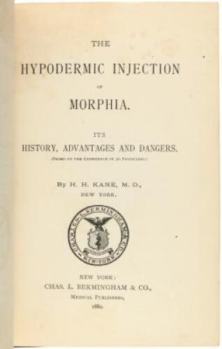 The Hypodermic Injection of Morphia: its history, advantages and dangers (based on the experience of 360 physicians)