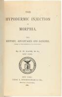 The Hypodermic Injection of Morphia: its history, advantages and dangers (based on the experience of 360 physicians)