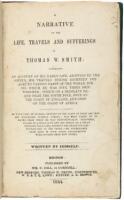 A Narrative of the Life, Travels, and Sufferings of Thomas W. Smith: Comprising an account of his early life, adoption by the gipsys [sic]; his travels during eighteen voyages to various parts of the world, during which he was five times shipwrecked...