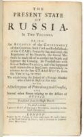 The Present State of Russia... Being an Account of the Government of that Country, both Civil and Ecclesiastical; of the Czar's Forces by Sea and Land, the Regulation of His Finances, the Several Methods He Made Use of to Civilize His People and Improve t