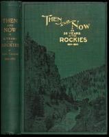 Then and Now; or, Thirty-Six Years in the Rockies. Personal Reminiscences of Some of the First Pioneers of the State of Montana. Indians and Indian Wars. The Past and Present of the Rocky Mountain Country, 1864-1900.