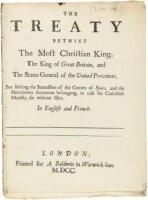 The Treaty Betwixt the Most Christian King, the King of Great Britain, and the States General of the United Provinces,
for Settling the Succession of the Crown of Spain, and the Dominions Thereunto Belonging, in Case His Catholick Majesty Die Without Iss