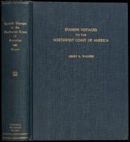 Spanish Voyages to the Northwest Coast of America in the Sixteenth Century
