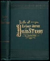 Life of David S. Terry, Presenting an Authentic, Impartial, and Vivid History of His Eventful Life and Tragic Death