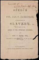 Speech of Col. Jas. C. Zabriskie, on the Subject of Slavery, and in Reply to the Address of the Pittsburgh Convention, and Geo. C. Bates, Esq., Delivered at Sacramento, Cal. on the 10th Day of May, A.D. 1856