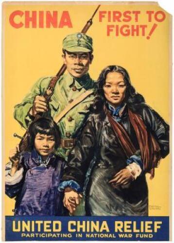 Original poster by artist Martha Sawyers, &ldquo;China First To Fight!/ United China Relief/Participating in National War Fund&rdquo;