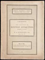 Catalogue of the collection of Egyptian antiquities formed in Egypt by R. de Rustafjaell... which will be sold by auction by Messrs. Sotheby, Wilkinson & Hodge... on Wednesday, the 19th of December 1906, and two following days