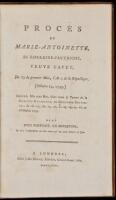 Proc&egrave;s de Marie-Antoinette, de Lorraine-D&rsquo;autriche, veuve Capet, du 23 du premier mois, l&rsquo;an 2 de la R&eacute;publique, octobre 14, 1793. Imprim&eacute;, Mot pour Mot, selon toute la teneur de la Gazette Nationale, ou Moniteur Universel, du 16, 17, 18, 19, 20, 21, 23, 