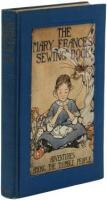 The Mary Frances Sewing Book or Adventures Among the Thimble People